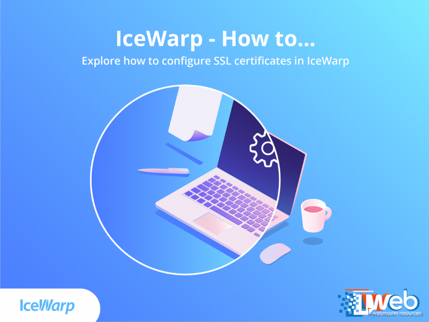 Hướng dẫn cài đặt SSL cho IceWarp mail server