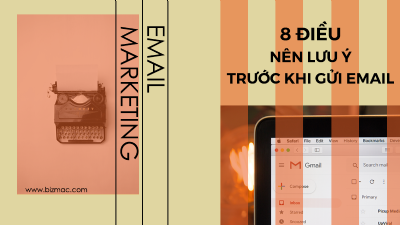 8 thứ cần lưu ý trước khi gửi Email Marketing (Phần 2)