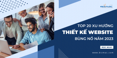 Khám phá Top 20 xu hướng thiết kế website bùng nổ, khuấy đảo năm 2023